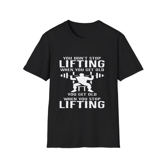 Motivational Gym T-Shirt - 'You Don't Stop Lifting' Quote - Unisex Softstyle Tee for Fitness Lovers