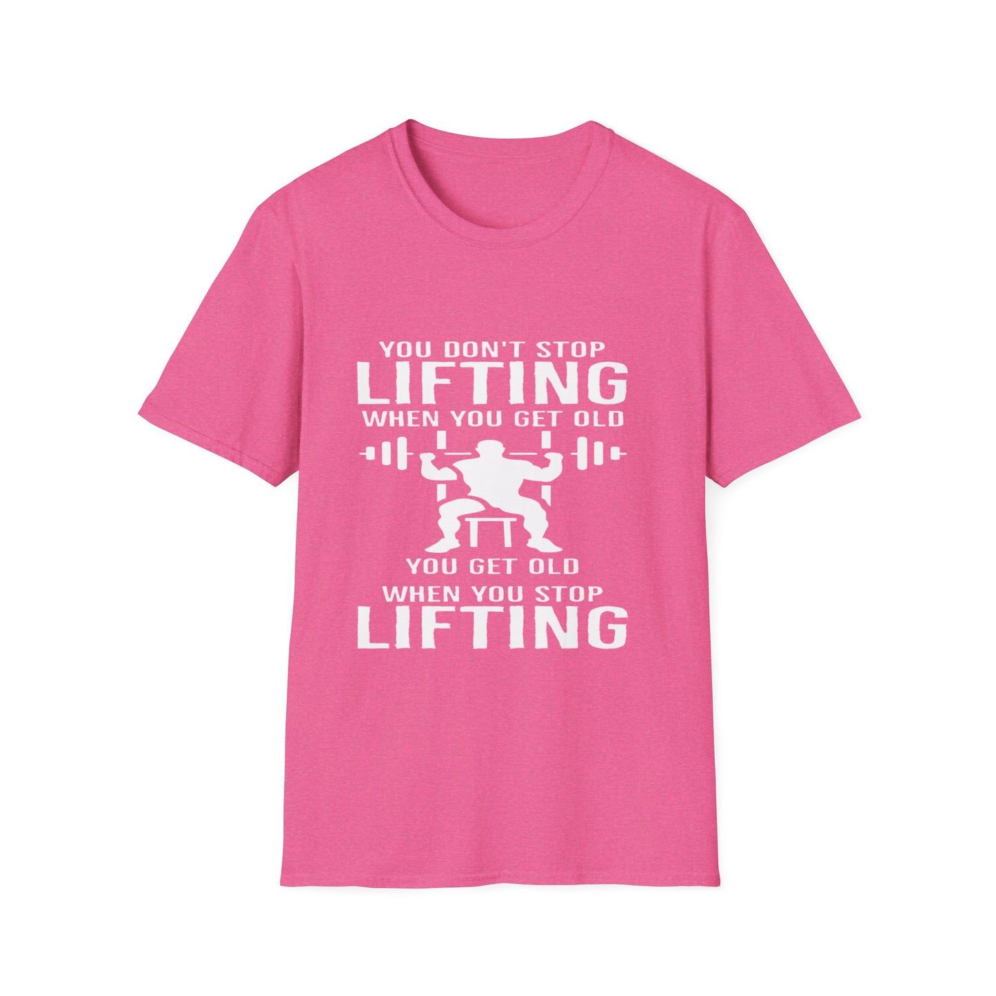 Motivational Gym T-Shirt - 'You Don't Stop Lifting' Quote - Unisex Softstyle Tee for Fitness Lovers