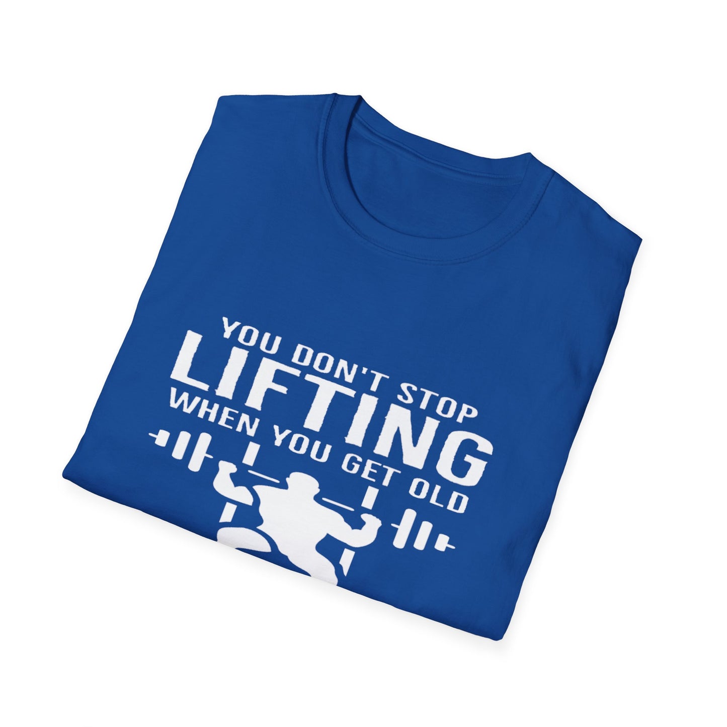 Motivational Gym T-Shirt - 'You Don't Stop Lifting' Quote - Unisex Softstyle Tee for Fitness Lovers