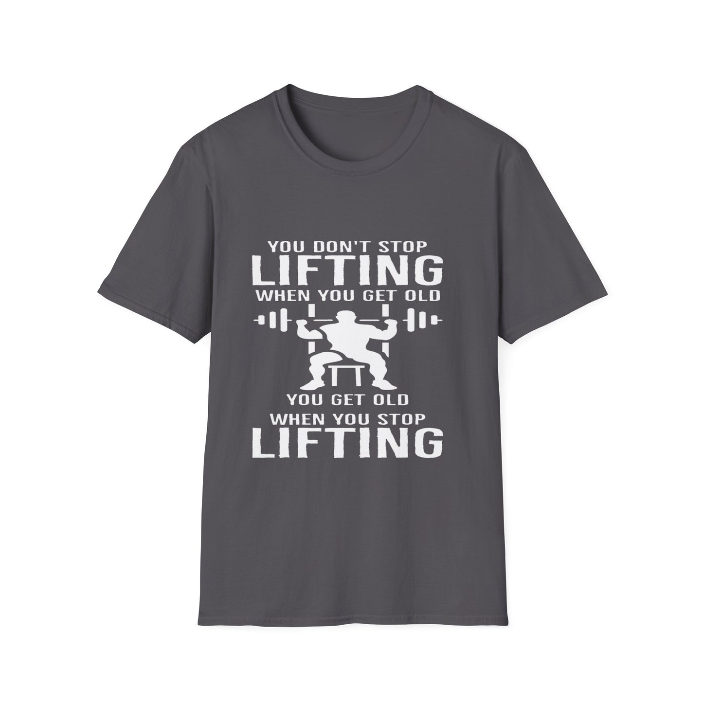 Motivational Gym T-Shirt - 'You Don't Stop Lifting' Quote - Unisex Softstyle Tee for Fitness Lovers